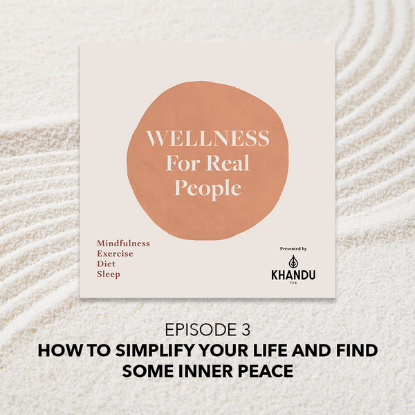 How to Simplify Your Life and Find Some Inner Peace - Episode 3