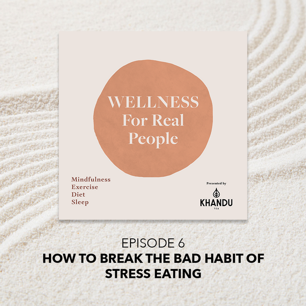 How to Break The Bad Habit of Stress Eating - Episode 6