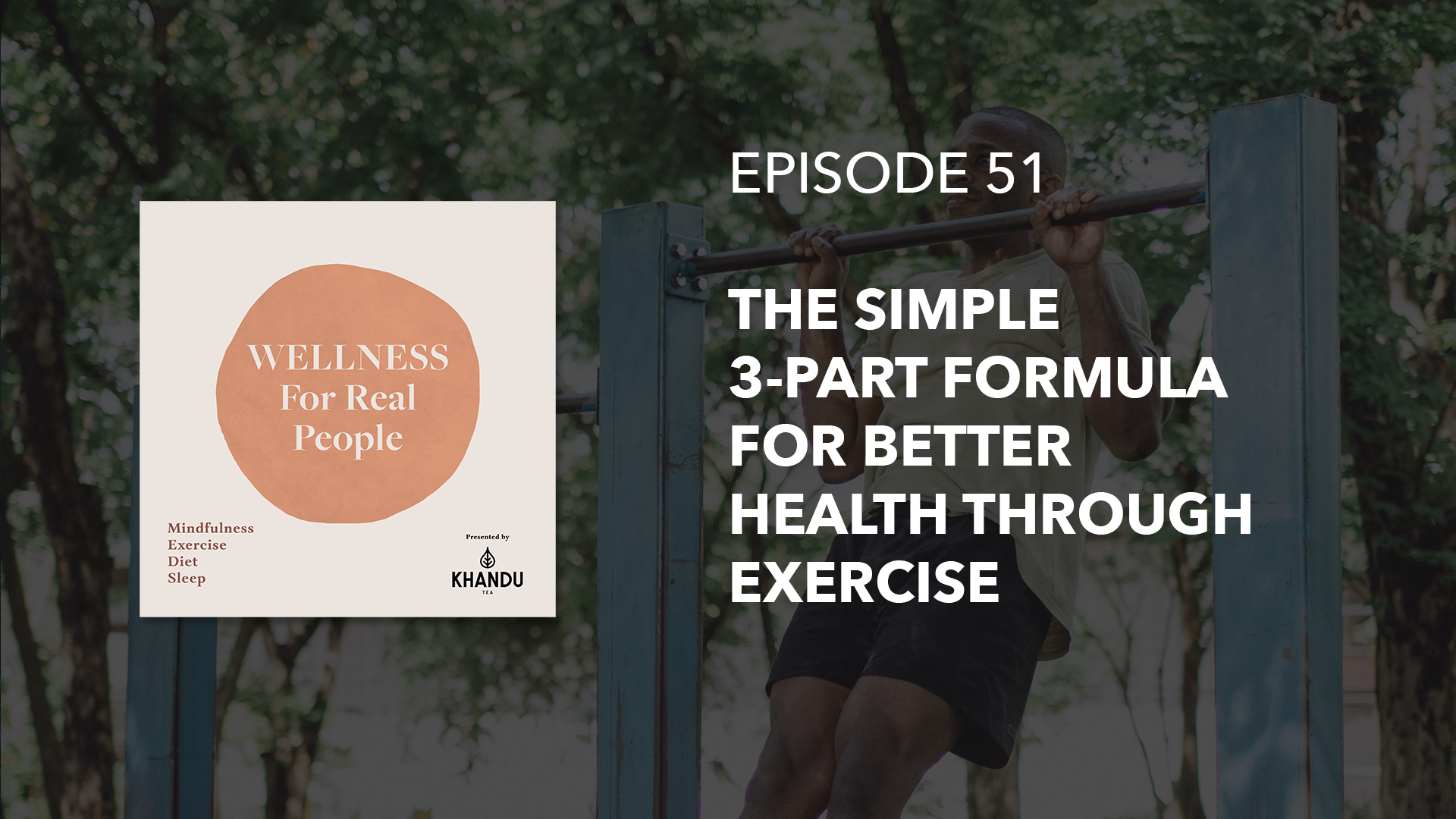 The Simple 3-Part Formula for Better Health Through Exercise – Khandu Tea