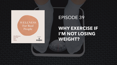 Why exercise if I'm not losing weight?