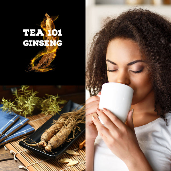 Tea 101: Ginseng