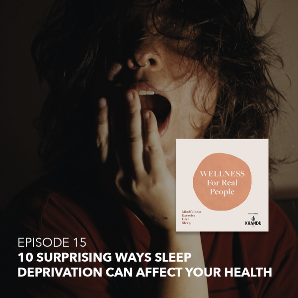 10 Surprising Ways Sleep Deprivation Can Affect Your Health - Episode 15