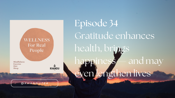 Gratitude enhances health, brings happiness and may even lengthen lives