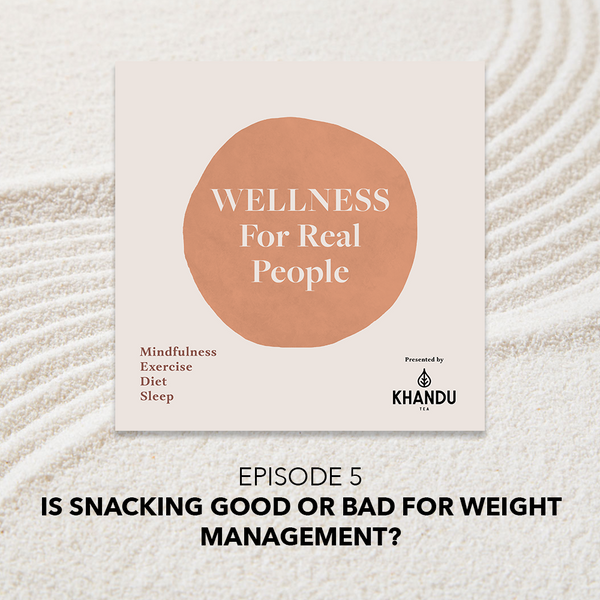 Is Snacking Good or Bad for Weight Management? - Episode 5